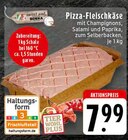 EDEKA - Pizza-Fleischkäse Angebot im Prospekt Pizza-Fleischkäse bei EDEKA im Prospekt "" für 7,99 €