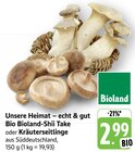 Bio Bioland-Shii Take im Angebot bei EDEKA in Trier Bio Bioland-Shii Take Angebote von Bioland bei EDEKA Trier für 2,99 €