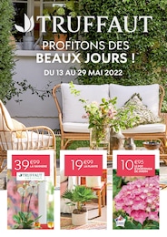 Truffaut Catalogue "Profitons des beaux jours !", 1 page, La Pomponnette,  13/05/2022 - 29/05/2022