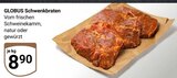 Aktuelles Schwenkbraten Angebot bei GLOBUS in Siegen (Universitätsstadt) ab 8,90 €