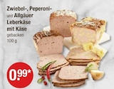 Zwiebel-, Peperoni- und Allgäuer Leberkäse mit Käse für 0,99 € bei V-Markt im Angebot Zwiebel-, Peperoni- und Allgäuer Leberkäse mit Käse im aktuellen V-Markt Prospekt