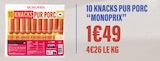 10 KNACKS PUR PORC - MONOPRIX à 1,49 € dans le catalogue Monoprix