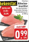 Hähnchen-brustfilet im Angebot bei E center in Neuss Hähnchen-brustfilet Angebote bei E center Neuss für 0,99 €