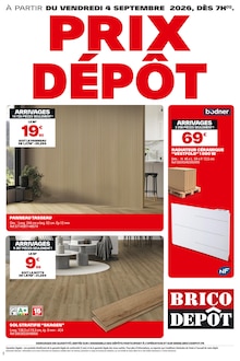 Catalogue Brico Dépôt, 07/08/2026 - 09/09/2026, PRIX DÉPÔT, 1 page Prospectus Brico Dépôt en cours, "PRIX DÉPÔT", 1 page