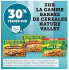 Super U Beaumont-Hague - Promo 30% versés sur ma Carte U sur la gamme Barres de céréales Nature Valley Promo 30% versés sur ma Carte U sur la gamme Barres de céréales Nature Valley à dans le catalogue Super U à Beaumont-Hague