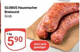 Aktuelle Bratwurst Angebote bei GLOBUS in Oberhausen Aktuelles Hausmacher Bratwurst Grob Angebot bei GLOBUS in Oberhausen ab 5,90 €