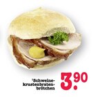Aktuelles Schweinekrustenbratenbrötchen Angebot bei E center in Heidelberg ab 3,90 €