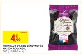 Pruneaux d'Agen Dénoyautés - Maison Roucadil en promo chez Intermarché Super Avignon à 4,99 €