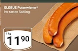 Putenwiener im Angebot bei GLOBUS in Leipzig Putenwiener Angebote von Globus bei GLOBUS Leipzig für 11,90 €