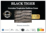 Crevettes Tropicales Entières Crues Black Tiger Surgelées - HUBCO - Super U à Quimper Crevettes Tropicales Entières Crues Black Tiger Surgelées - HUBCO en promo chez Super U Quimper à 3,99 €