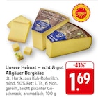 EDEKA Trierweiler - Unsere Heimat – echt & gut Allgäuer Bergkäse Angebot im Prospekt Unsere Heimat – echt & gut Allgäuer Bergkäse bei EDEKA im Trierweiler Prospekt für 1,69 €