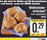 Weltmeisterbrötchen im EDEKA Prospekt Weltmeisterbrötchen im aktuellen EDEKA Prospekt für 0,29 €
