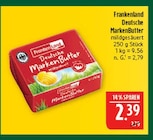 Deutsche MarkenButter im Angebot bei Marktkauf in Nürnberg Deutsche MarkenButter Angebote von Frankenland bei Marktkauf Nürnberg für 2,39 €