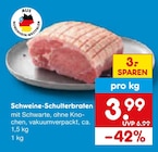 Schweine-Schulterbraten im Angebot bei Netto Marken-Discount in Mettmann Schweine-Schulterbraten Angebote bei Netto Marken-Discount Mettmann für 3,99 €