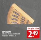 Le Gruyère bei famila Nordost im Bad Bramstedt Prospekt für 2,49 €