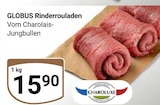 Rinderrouladen Angebote von Globus bei GLOBUS Herne für 15,90 €