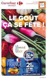 Catalogue Supermarchés Carrefour Market en cours à Montfort-le-Gesnois et alentours, "LE GOÛT ÇA SE FÊTE !", 66 pages, 06/05/2025 - 18/05/2025