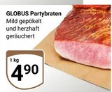 Aktuelles Partybraten Angebot bei GLOBUS in Duisburg ab 4,90 €