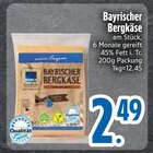 Bayrischer Bergkäse von  im aktuellen EDEKA Prospekt für 2,49 €