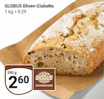 Aktuelle Oliven Angebote bei GLOBUS in Erlangen Aktuelles Oliven-Ciabatta Angebot bei GLOBUS in Erlangen ab 2,60 €