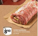 Aktuelles Spießbraten Angebot bei GLOBUS in Siegen (Universitätsstadt) ab 8,90 €