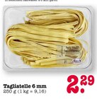E center Bühlertal - Tagliatelle 6 mm Angebot im Prospekt Tagliatelle 6 mm bei E center im Bühlertal Prospekt für 2,29 €