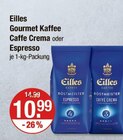 Gourmet Kaffee Caffe Crema oder Espresso von Eilles im aktuellen V-Markt Prospekt für 10,99 €