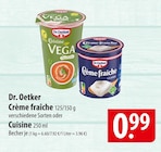Crème fraîche oder Cuisine im Angebot bei famila Nordost in Buchholz Crème fraîche oder Cuisine Angebote von Dr. Oetker bei famila Nordost Buchholz für 0,99 €