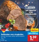 Aktuelle Braten Angebote bei Netto Marken-Discount in Mönchengladbach Aktuelles Saftbraten vom Jungbullen Angebot bei Netto Marken-Discount in Mönchengladbach ab 1,39 €
