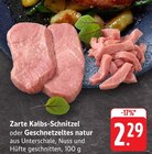 Zarte Kalbs-Schnitzel bei EDEKA im Prospekt "" für 2,29 €