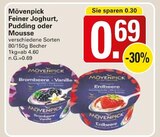 Feiner Joghurt, Pudding oder Mousse im Angebot bei WEZ in Bad Oeynhausen Feiner Joghurt, Pudding oder Mousse Angebote von Mövenpick bei WEZ Bad Oeynhausen für 0,69 €