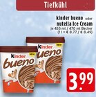 Aktuelles kinder bueno Angebot bei EDEKA in Krefeld ab 3,99 €