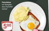 GLOBUS Castrop-Rauxel - Fleischkäse Angebot im Prospekt Fleischkäse bei GLOBUS im Castrop-Rauxel Prospekt für 5,00 €