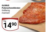 Putenschwenkbraten Angebote von GLOBUS bei GLOBUS Völklingen für 14,90 €