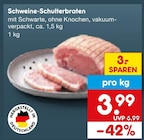 Schweine-Schulterbraten im Angebot bei Netto Marken-Discount in Frankfurt Schweine-Schulterbraten Angebote bei Netto Marken-Discount Frankfurt für 3,99 €