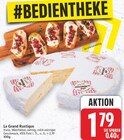 Le Grand Rustique von Le Grand Rustique für 1,79 € bei E center im Angebot Le Grand Rustique von Le Grand Rustique im aktuellen E center Prospekt