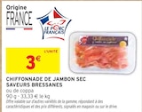 Intermarché Neuville-sur-Ain - Promo Chiffonnade de jambon sec Promo Chiffonnade de jambon sec à 3,00 € dans le catalogue Intermarché à Neuville-sur-Ain