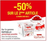 -50% sur le 2ème article sur la gamme RAFFAELLO - Raffaello dans le catalogue Cora