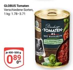 Aktuelle Tomaten Angebote bei GLOBUS in Braunschweig Aktuelles Tomaten Angebot bei GLOBUS in Braunschweig ab 0,89 €