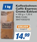 Kaffeebohnen Caffè Espresso Crema Exklusiv bei expert im Rudolstadt Prospekt für 14,99 €