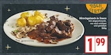 Hirschgulasch in Sauce für 1,99 € bei EDEKA im Angebot Hirschgulasch in Sauce im aktuellen EDEKA Prospekt