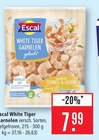 White Tiger Garnelen im Angebot bei Marktkauf in Ulm White Tiger Garnelen Angebote von Escal bei Marktkauf Ulm für 7,99 €