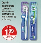 Zahnbürste Complete Mittel 40 oder Complete 3d White Mittel 35 von Oral-B im aktuellen V-Markt Prospekt für 1,99 €