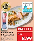 Aktuelles Schweinefilet Angebot bei Kaufland in Remscheid ab 8,99 €
