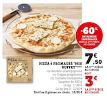 Pizza 4 fromages - Mix Buffet en promo chez Super U Pizza 4 fromages - Mix Buffet dans le catalogue Super U