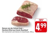 Genuss von der Grünen Insel – Hereford-Rind aus Irland: Roastbeef im Angebot bei E center in Lahr Genuss von der Grünen Insel – Hereford-Rind aus Irland: Roastbeef Angebote bei E center Lahr für 4,99 €