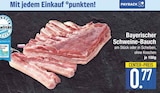 Bayerischer Schweine-Bauch am Stück im EDEKA Prospekt Bayerischer Schweine-Bauch am Stück von  im aktuellen EDEKA Prospekt für 0,77 €
