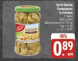 Champignons in Scheiben im Angebot bei E center in Würzburg Champignons in Scheiben Angebote von Gut & Günstig bei E center Würzburg für 0,89 €