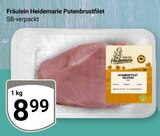 Putenbrustfilet im Angebot bei GLOBUS in Gera Putenbrustfilet Angebote von Fräulein Heidemarie bei GLOBUS Gera für 8,99 €