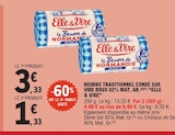 Beurre traditionnel condé sur vire doux 82% mat.gr - ELLE&VIRE en promo à 1,33 € chez E.Leclerc Beurre traditionnel condé sur vire doux 82% mat.gr - ELLE&VIRE dans le catalogue E.Leclerc